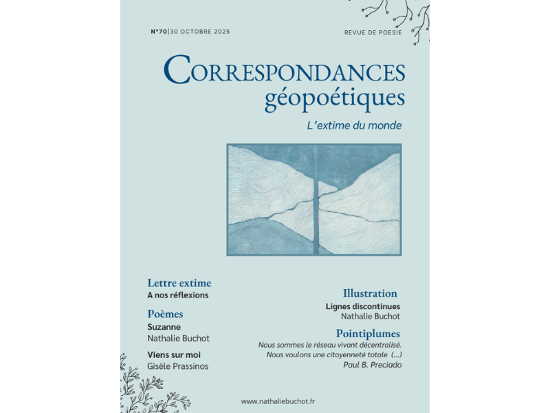 70. 30 OCTOBRE 2025-Nathalie-Buchot-Correspondances-Geopoetiques. L-extime-du-monde. A nos reflexions Nathalie Buchot