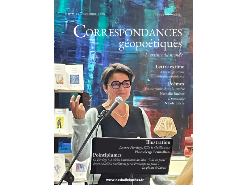 71. 29 NOVEMBRE 2025-Nathalie-Buchot-Correspondances-Geopoetiques. L-extime-du-monde. A nos propositions Correspondance